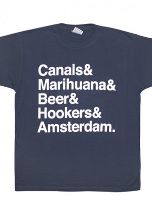 Canals & Smoke & Beer & Hookers & Amsterdam T-shirt